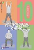 10 MINUTOS DE MANTENERSE EN FORMA AL ESTILO CHINO di VV.AA