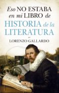 ESO NO ESTABA EN MI LIBRO DE LITERATURA de GALLARDO, LORENZO 