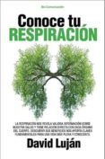 CONOCE TU RESPIRACIN de LUJAN, DAVID 