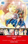 WONDER WOMAN: GEORGE PEREZ (VOL. 2): RASTROS di PEREZ, GEORGE  WEIN, LEN 
