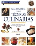 GUIA COMPLETA DE LAS TECNICAS CULINARIAS de WRIGHT, JENI  TREUILLE, ERIC 