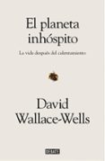 EL PLANETA INHSPITO de WALLACE-WELLS, DAVID 