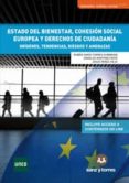 ESTADO DEL BIENESTAR, COHESION SOCIAL EUROPEA Y DERECHOS DE CIUDADANIA di VV.AA. 