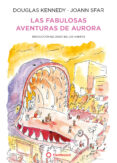 LAS FABULOSAS AVENTURAS DE AURORA di KENNEDY, DOUGLAS 