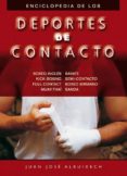 ENCICLOPEDIA DE LOS DEPORTES DE CONTACTO di ALBUIXECH, JUAN JOSE 