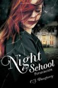 NIGHT SCHOOL: PERSECUCION di DAUGHERTY, C.J. 