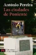 LAS CIUDADES DE PONIENTE de PEREIRA, ANTONIO 