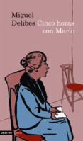 CINCO HORAS CON MARIO de DELIBES, MIGUEL 