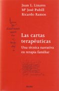 LAS CARTAS TERAPEUTICAS: UNA TECNICA NARRATIVA EN TERAPIA FAMILIA R de PUBILL, MARIA JOSE  LINARES, JUAN LUIS 