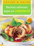 RECETAS SABROSAS BAJAS EN COLESTEROL de BOHLMANN, FRIEDRICH 