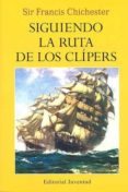 SIGUIENDO LA RUTA DE LOS CLIPERS de SOLIS, VALERIE 