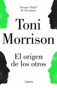 EL ORIGEN DE LOS OTROS de MORRISON, TONI 