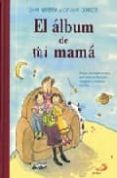 EL ALBUM DE MI MAMA de BARBARA, DIANE  DONNIER, CHRISTINE 