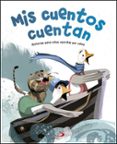 MIS CUENTOS CUENTAN: HISTORIAS PARA NIOS ESCRITAS POR NIOS di VV.AA. 