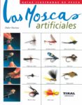 LAS MOSCAS ARTIFICIALES di DUCLOUX, DIDIER 