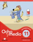 CUADERNO CALCULO 11 (OCHO Y MEDIO) di VV.AA