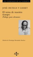 EL TEMA DE NUESTRO TIEMPO: PROLOGO PARA ALEMANES de ORTEGA Y GASSET, JOSE 
