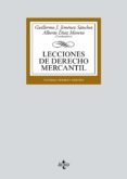LECCIONES DE DERECHO MERCANTIL (21 ED.) de JIMENEZ SANCHEZ, GUILLERMO J. DIAZ MORENO, ALBERTO 