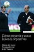 COMO PREVENIR Y CURAR LESIONES DEPORTIVAS di VV.AA. 