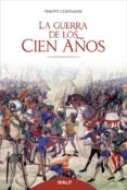 LA GUERRA DE LOS CIEN AOS de CONTAMINE, PHILIPPE 