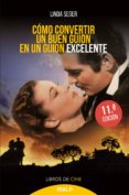 COMO CONVERTIR UN BUEN GUION EN UN GUION EXCELENTE (11 ED.) de SEGER, LINDA 