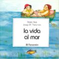 LA VIDA AL MAR de PARRAMON, JOSE MARIA  RIUS, MARIA 