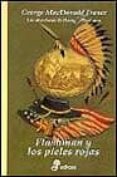 FLASHMAN Y LOS PIELES ROJAS di MACDONALD FRASER, GEORGE 