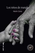 LOS NIOS DE MANGLE (XXIII PREMIO DE NOVELA NEGRA CIUDAD DE GETAFE 2019) di DORIA, MARTIN 
