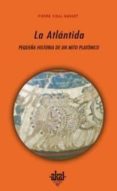 LA ATLANTIDA: PEQUEA HISTORIA DE UN MITO PLATONICO de VIDAL-NAQUET, PIERRE 