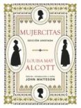 MUJERCITAS (ED. ANOTADA) de ALCOTT, LOUISA MAY 
