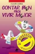 CONTAR BIEN PARA VIVIR MEJOR (2 ED.) di ALSINA, CLAUDIA 