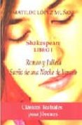 SHAKESPEARE LIBRO I. ROMEO Y JULIETA. SUEO DE UNA NOCHE DE VERAN O de SHAKESPEARE, WILLIAM 