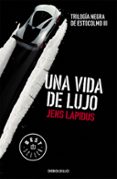 UNA VIDA DE LUJO (TRILOGIA NEGRA DE ESTOCOLMO III) de LAPIDUS, JENS 