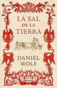 LA SAL DE LA TIERRA de WOLF, DANIEL 
