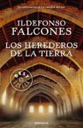 LOS HEREDEROS DE LA TIERRA de FALCONES, ILDEFONSO 