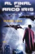 AL FINAL DEL ARCO IRIS de VINGE, VERNOR 