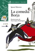 LA COMEDIA BORJA de MORENO, IGNASI 
