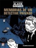 4GJ1: CLASICOS BD: ALACK SINNER N 1: MEMORIAS DE UN DETECTIVE PR IVADO de SAMPAYO, CARLOS 