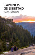 CAMINOS DE LIBERTAD de CARRANZA, MAITE 