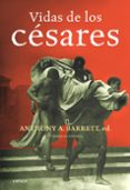 VIDAS DE LOS CESARES di BARRETT, ANTHONY A. 