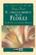 EL LENGUAJE SECRETO DE LAS FLORES: LA VIDA DE LOS SERES MAS BELLO S DEL PLANETA di ARCARTI, KRISTYNA 