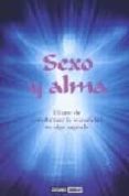 SEXO Y ALMA: ARTE DE TRANSFORMAR LA SEXUALIDAD EN ALGO SAGRADO di BACH, JULIA 