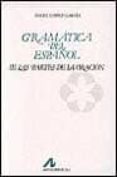 GRAMATICA DEL ESPAOL III :LAS PARTES DE LA ORACION de LOPEZ GARCIA, ANGEL 