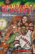 NUEVA CULTURA DEL APOCALIPSIS di PARFREY, ADAM 