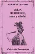 JULIA DE BURGOS, AMOR Y SOLEDAD di PUEBLA, MANUEL DE LA 