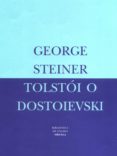 TOLSTOI O DOSTOIEVSKI di STEINER, GEORGE 