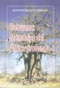BOTSUANA: MEMORIAS DEL AFRICA PROFUNDA de RINCON SERRANO, ALFONSO 