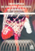 ENCICLOPEDIA DE EJERCICIOS DEFENSIVOS DE BALONCESTO di PAYE, BURRAL 