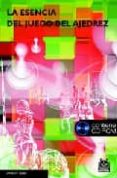 LA ESENCIA DEL JUEGO AJEDREZ (INCLUYE CD-ROM) di SOLTIS, ANDREW 