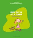BIBI SE VA A LA CAMA de ROSAS VERA, ALEJANDRO 